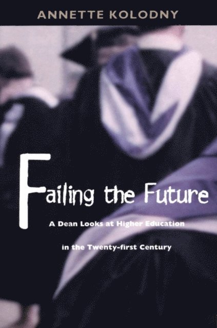 Annette Kolodny - Failing the Future, E-bok