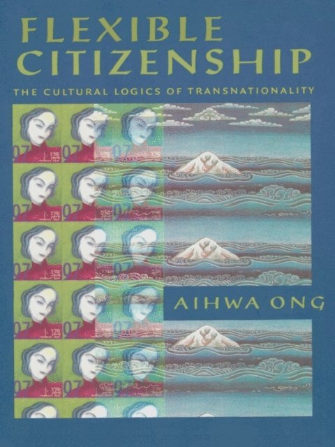 Aihwa Ong - Flexible Citizenship, E-bok