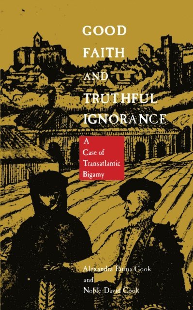 Alexandra Parma Cook, Noble David Cook - Good Faith and Truthful Ignorance, E-bok