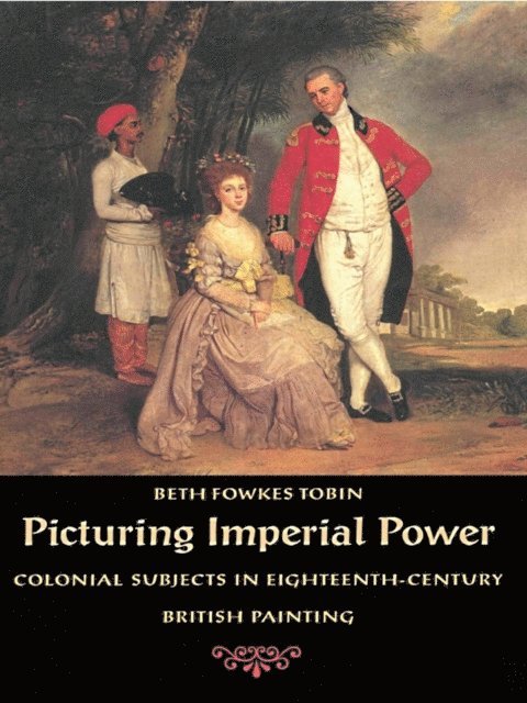 Beth Fowkes Tobin - Picturing Imperial Power, E-bok