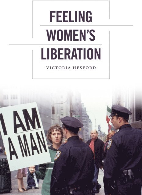 Victoria Hesford - Feeling Women's Liberation, E-bok