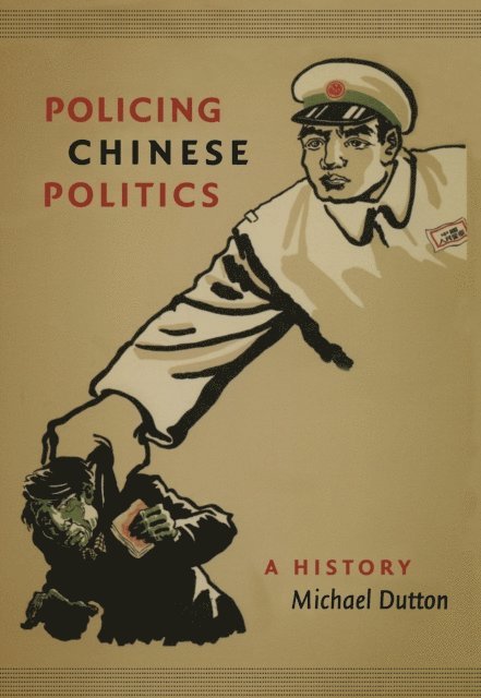 Michael Dutton - Policing Chinese Politics, E-bok