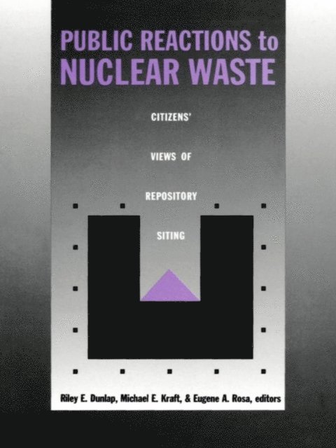 Eugene A. Rosa, Michael E. Kraft, Riley E. Dunlap - Public Reactions to Nuclear Waste, E-bok