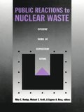 Public Reactions to Nuclear Waste