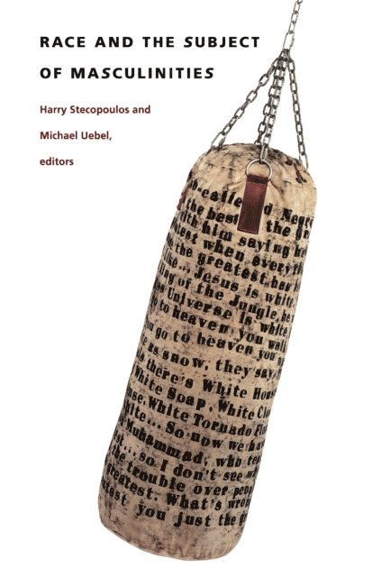 Michael Uebel, Harilaos Stecopoulos - Race and the Subject of Masculinities, E-bok