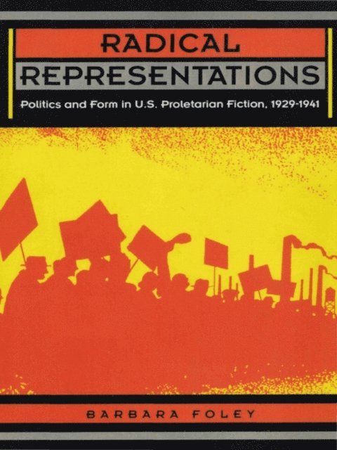 Barbara Foley - Radical Representations, E-bok