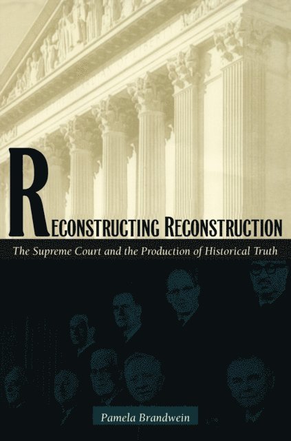 Pamela Brandwein - Reconstructing Reconstruction, E-bok