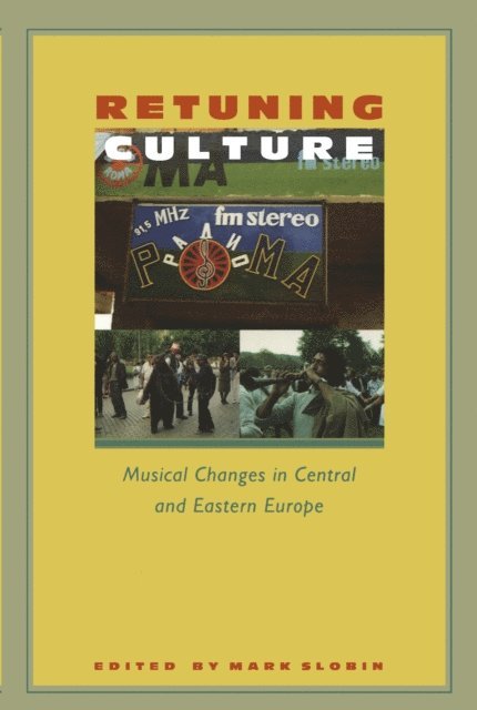 Mark Slobin - Retuning Culture, E-bok