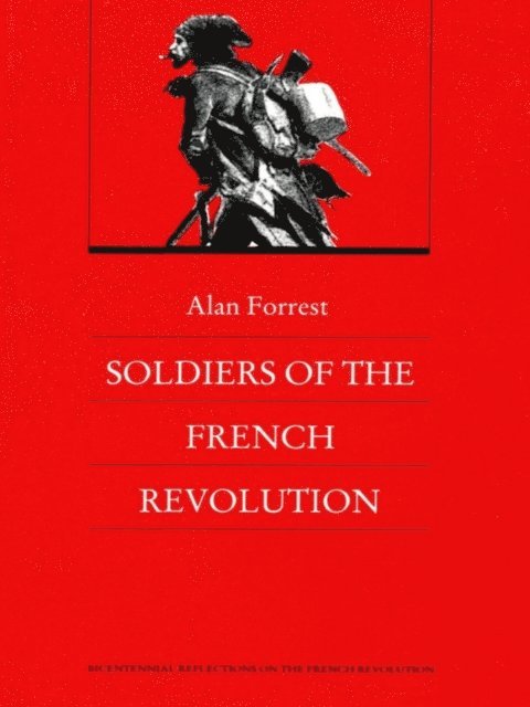 Alan Forrest - Soldiers of the French Revolution, E-bok
