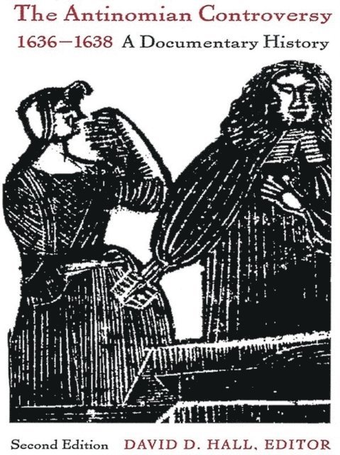 David D. Hall - Antinomian Controversy, 1636-1638, E-bok