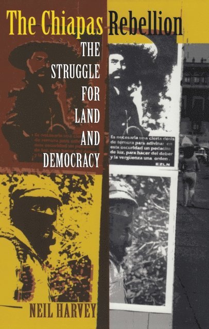 Neil Harvey - Chiapas Rebellion, E-bok