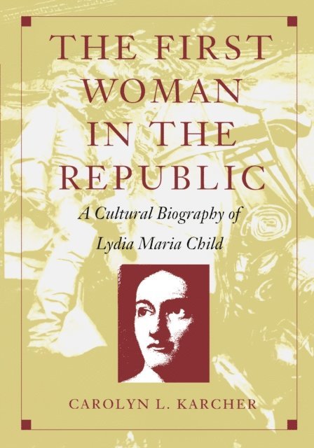 Carolyn L. Karcher - First Woman in the Republic, E-bok