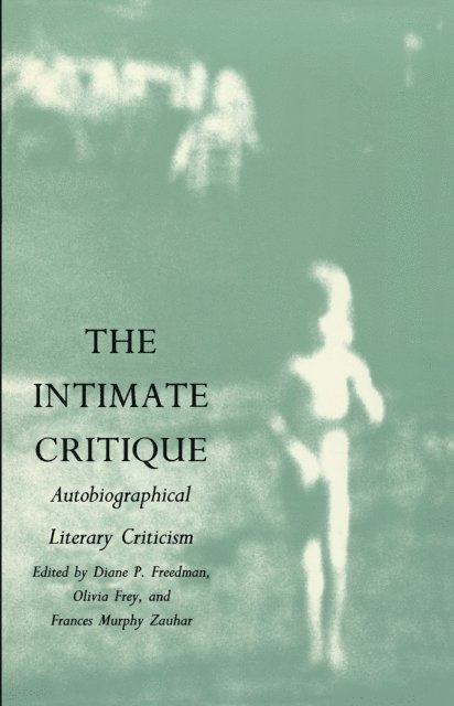 Frances Murphy Zauhar, Olivia Frey, Diane P. Freedman - Intimate Critique, E-bok