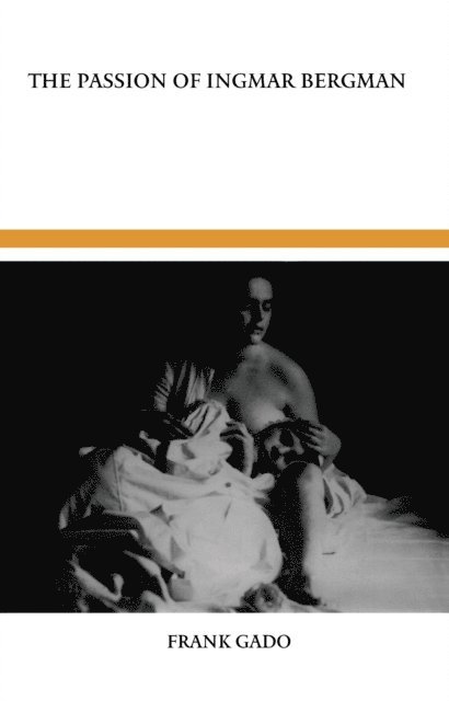 Frank Gado - Passion of Ingmar Bergman, E-bok