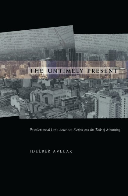 Idelber Avelar - Untimely Present, E-bok