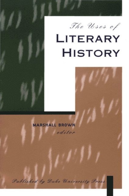 Marshall Brown - Uses of Literary History, E-bok