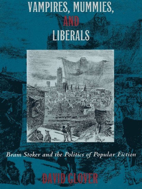 David Glover - Vampires, Mummies and Liberals, E-bok