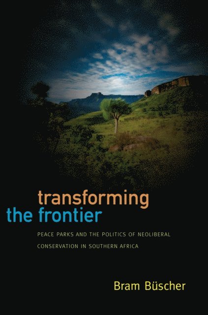 Bram Buscher - Transforming the Frontier, E-bok