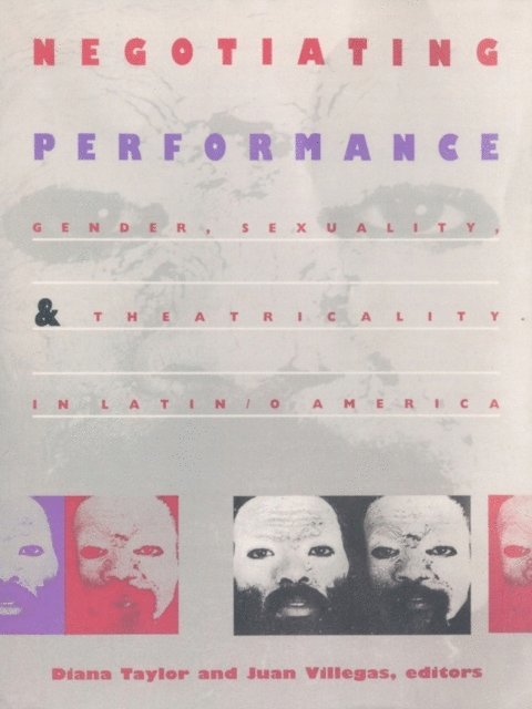 Juan Villegas, Diana Taylor - Negotiating Performance, E-bok