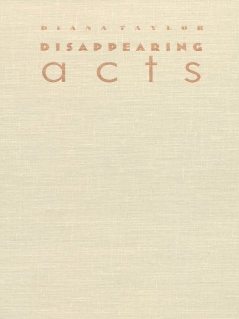 Diana Taylor - Disappearing Acts, E-bok