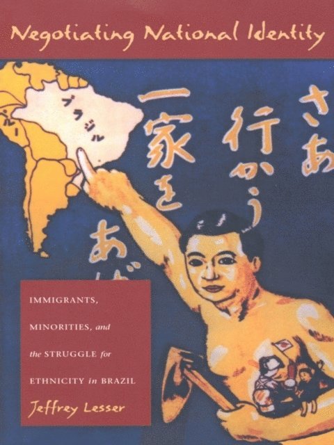 Jeffrey Lesser - Negotiating National Identity, E-bok