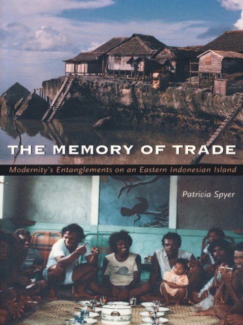 Patricia Spyer - Memory of Trade, E-bok