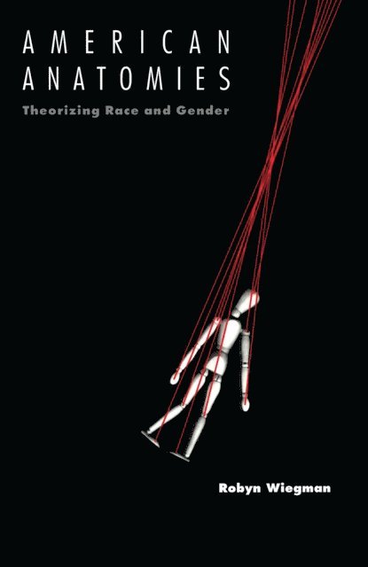 Robyn Wiegman - American Anatomies, E-bok