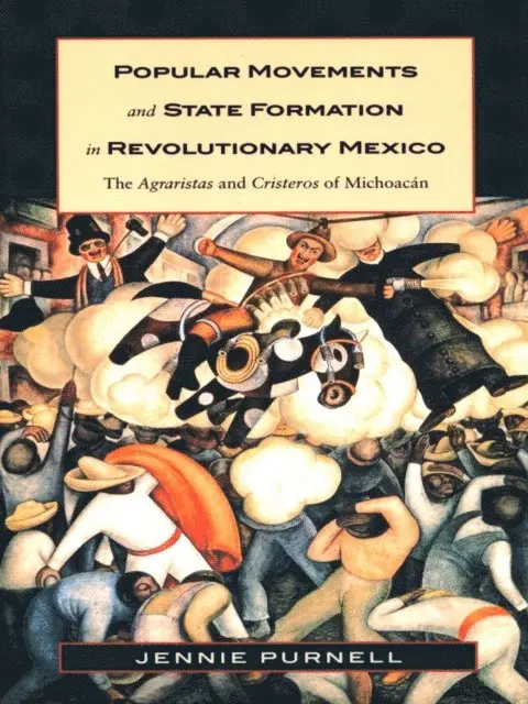 Jennie Purnell - Popular Movements and State Formation in Revolutionary Mexico, E-bok. Tillgänglighet: Lägg i varukorg