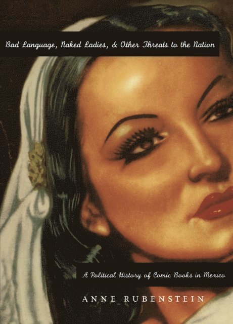 Anne Rubenstein - Bad Language, Naked Ladies, and Other Threats to the Nation, E-bok
