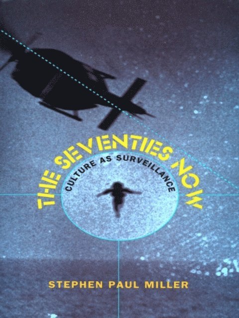 Stephen Paul Miller - Seventies Now, E-bok