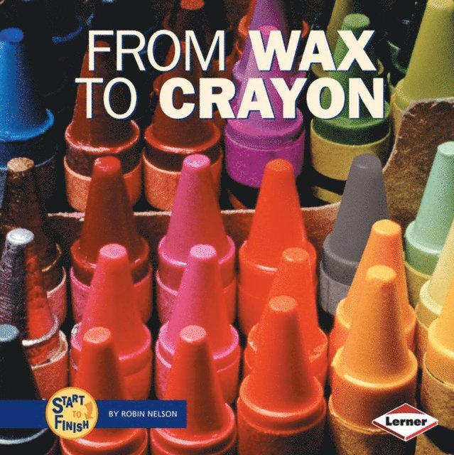 From Wax to Crayon
