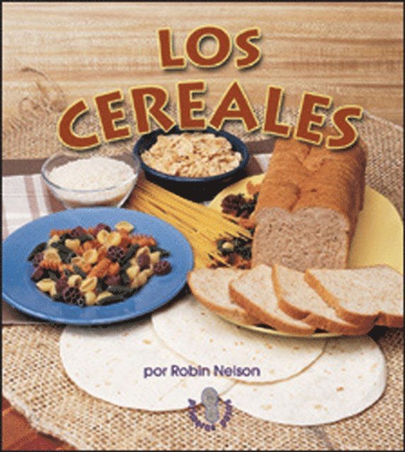 Los cereales (Grains)