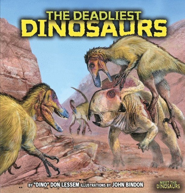Don Lessem - Deadliest Dinosaurs, E-bok