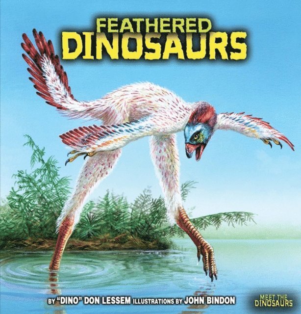 Don Lessem - Feathered Dinosaurs, E-bok