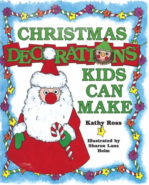 Kathy Ross - Christmas Decorations Kids Can Make, E-bok