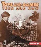 Robin Nelson - Toys and Games Then and Now, Häftad. Tillgänglighet: Lägg i varukorg