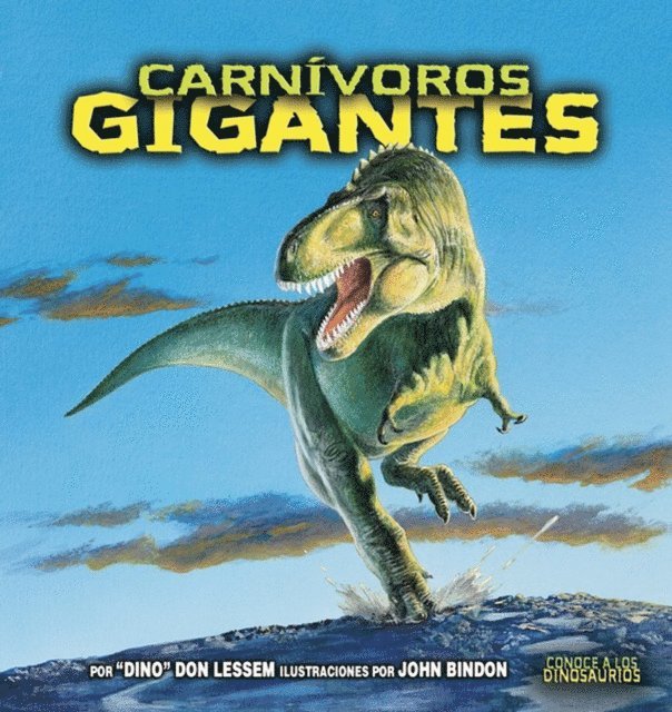 Don Lessem - Carnívoros gigantes (Giant Meat-Eating Dinosaurs), E-bok