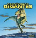 CarnÃ¿voros gigantes (Giant Meat-Eating Dinosaurs)