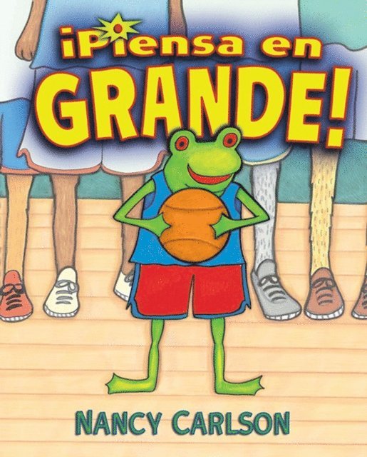 Nancy Carlson - ¡Piensa en grande! (Think Big!), E-bok