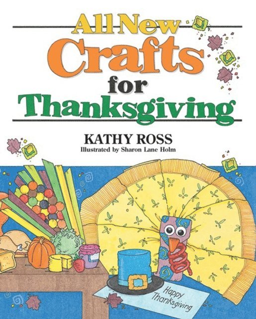 Kathy Ross - All New Crafts for Thanksgiving, E-bok