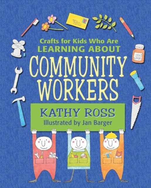 Kathy Ross - Crafts for Kids Who Are Learning about Community Workers, E-bok