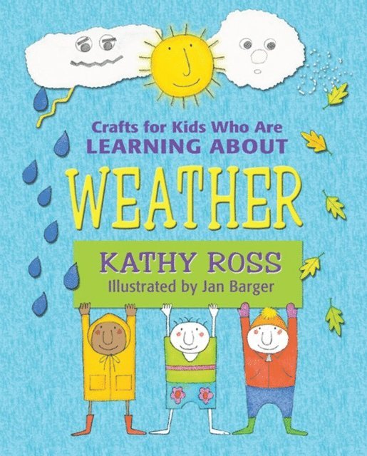 Kathy Ross - Crafts for Kids Who Are Learning about Weather, E-bok