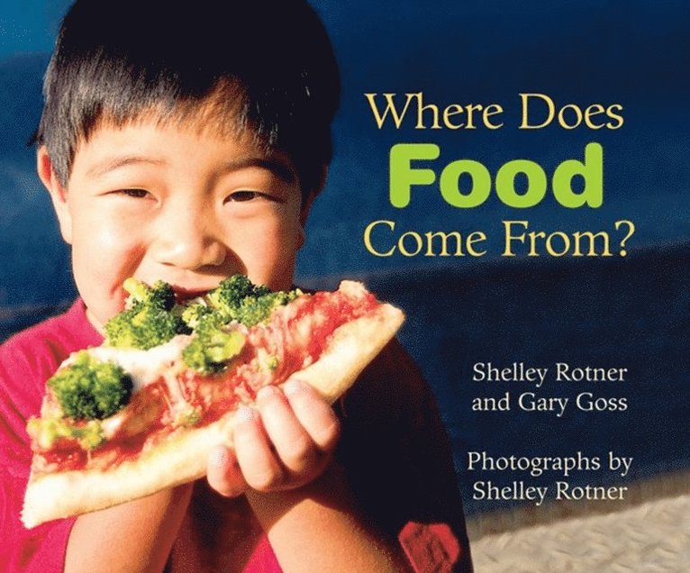 Shelley Rotner, Gary Goss - Where Does Food Come From?, E-bok
