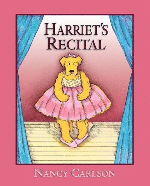 Nancy Carlson - Harriet's Recital, 2nd Edition, E-bok