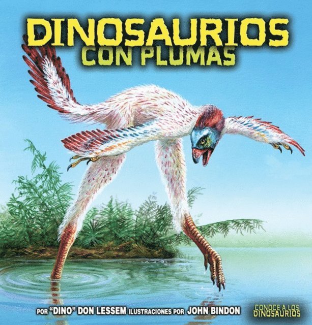 Don Lessem - Dinosaurios con plumas (Feathered Dinosaurs), E-bok