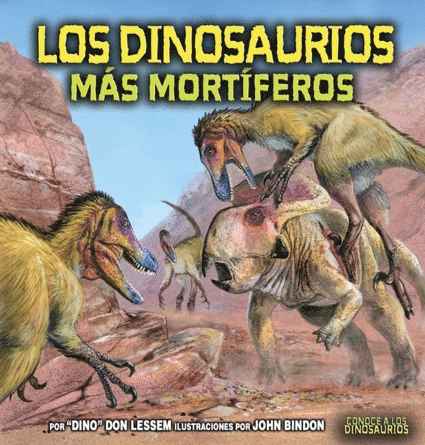 Don Lessem - Los dinosaurios más mortíferos (The Deadliest Dinosaurs), E-bok