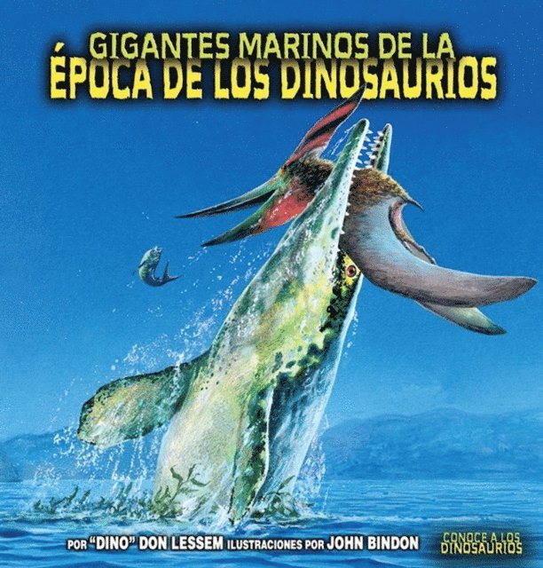 Don Lessem - Gigantes marinos de la época de los dinosaurios (Sea Giants of Dinosaur Time), E-bok