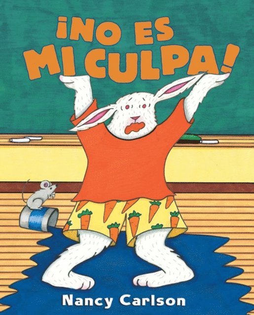 Nancy Carlson - ¡No es mi culpa! (It's Not My Fault!), E-bok