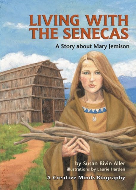 Susan Bivin Aller - Living with the Senecas, E-bok