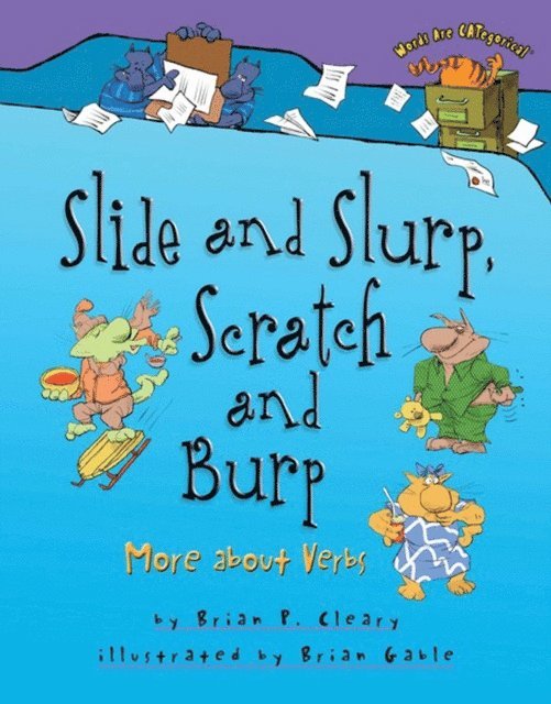 Brian P. Cleary - Slide and Slurp, Scratch and Burp, E-bok